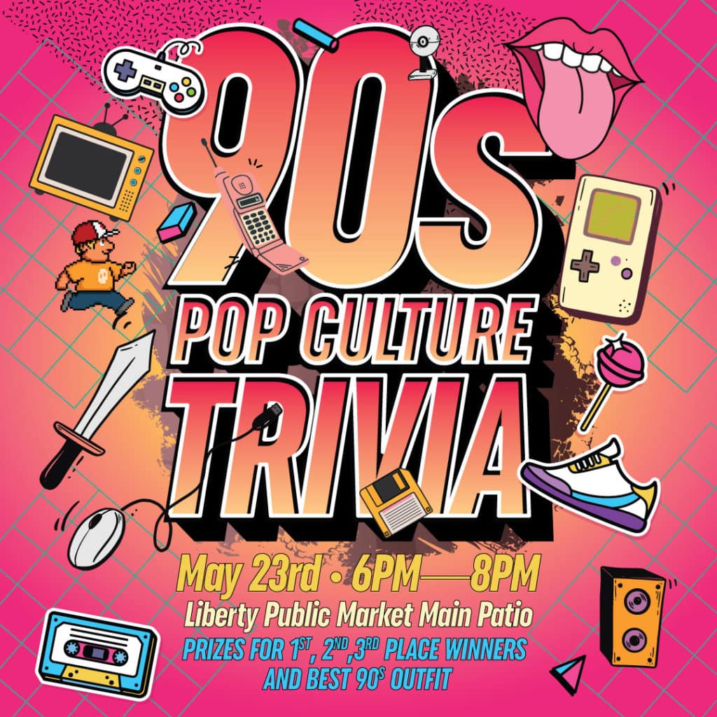 90-s-pop-culture-trivia-liberty-public-market